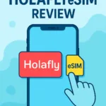 Holafly eSIM Review: Stay Connected on Your Travels 5 Holafly eSIM Review
