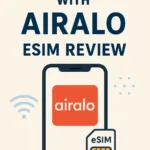 Airalo eSIM Review: Your Simple Guide to Staying Connected While Traveling 4 Airalo eSIM Review