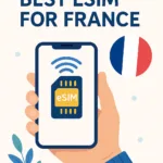 Best Esim for France: Your simple guide to keep you the remaining connected 5 Best Esim for France