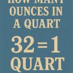 how many ounces in a quart: A Basic Guide for Everyone 5 how many ounces in a quart