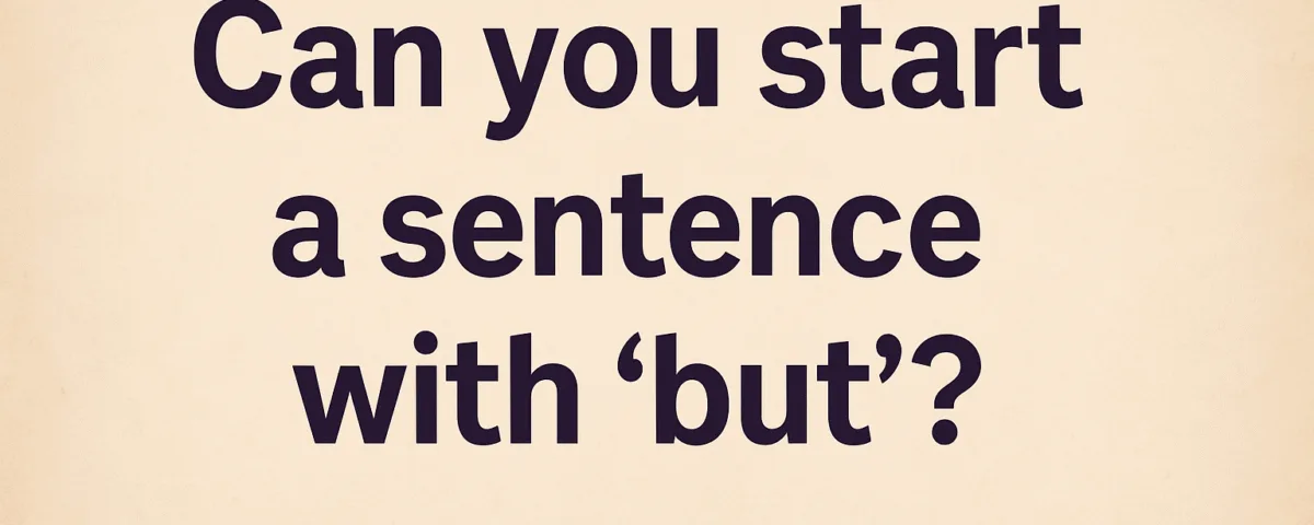 can you start a sentence with but